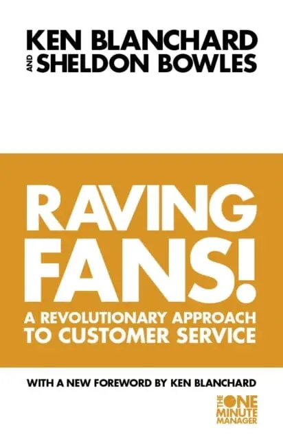 Raving Fans! By Kenneth Blanchard 1