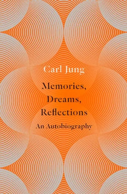 Memories, Dreams, Reflections: An Autobiography By Carl Jung 1