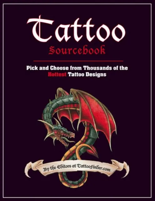 Tattoo Sourcebook: Pick And Choose From Thousands Of The Hottest Tattoo Designs By The Editors At Tattoofinder.Com 1