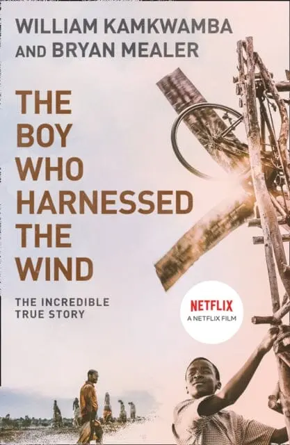 The Boy Who Harnessed The Wind By William Kamkwamba 1