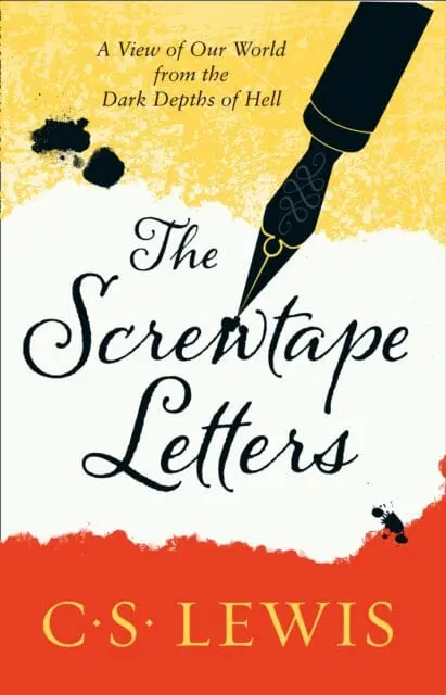 The Screwtape Letters: Letters From A Senior To A Junior Devil By C. S. Lewis 1