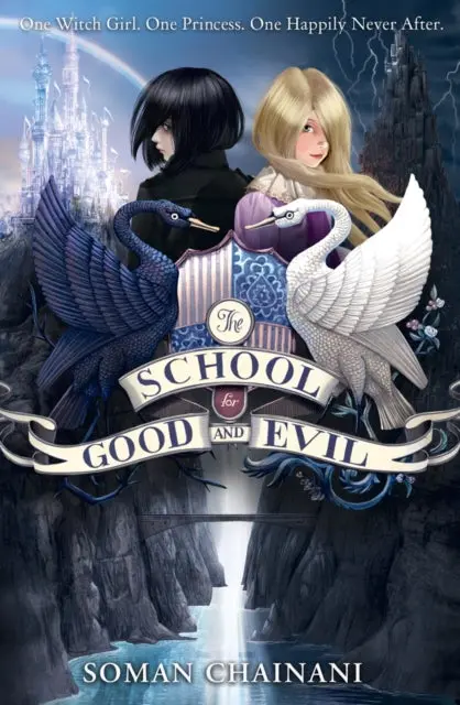 The School For Good And Evil By Soman Chainani 1