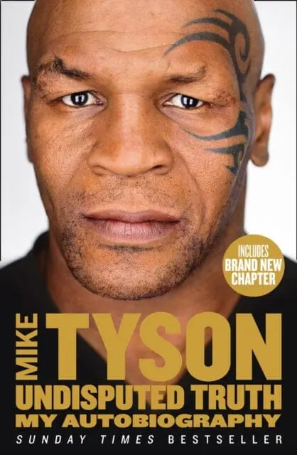 Undisputed Truth: My Autobiography By Mike Tyson 1