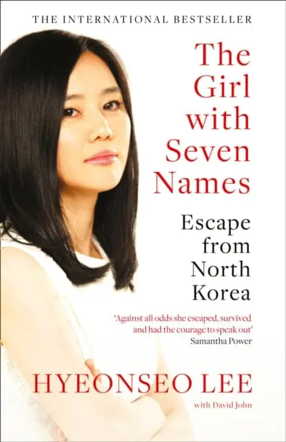 The Girl With Seven Names: Escape From North Korea By Hyeonseo Lee 1