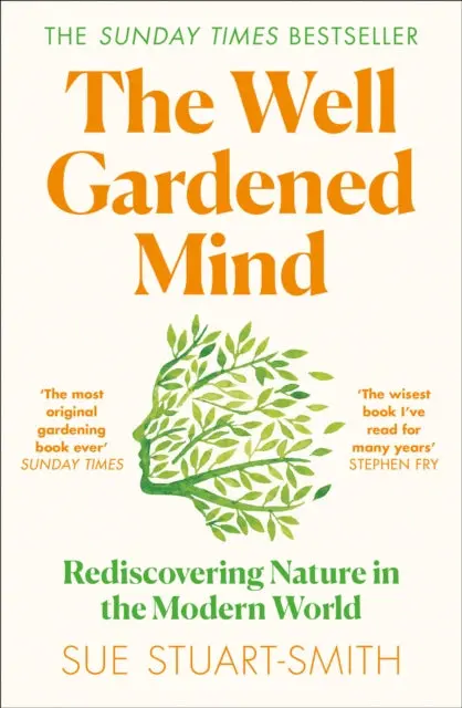 The Well Gardened Mind By Sue Stuart-Smith 1