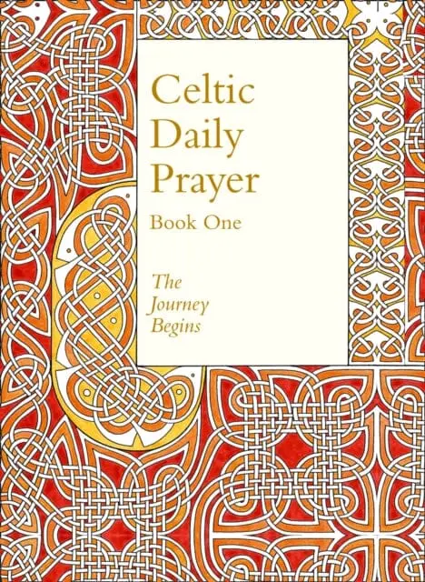 Celtic Daily Prayer: Book One  The Journey Begins (Northumbria Community) By The Northumbria Community 1