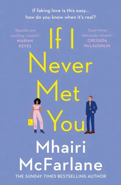 If I Never Met You By Mhairi Mcfarlane 1
