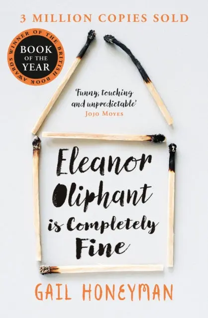 Eleanor Oliphant Is Completely Fine By Gail Honeyman 1