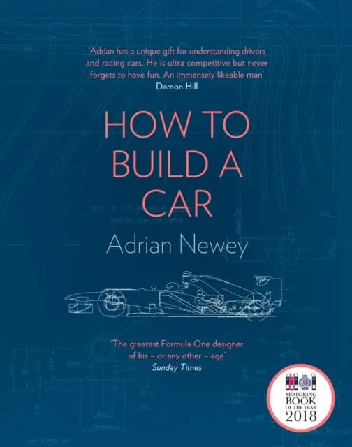 How To Build A Car: The Autobiography Of The World's Greatest Formula 1 Designer By Adrian Newey 1
