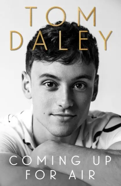 Coming Up For Air: What I Learned From Sport, Fame And Fatherhood By Tom Daley 1