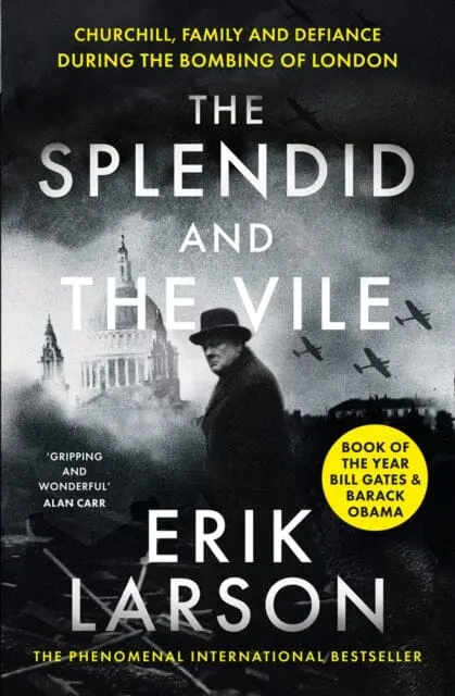 The Splendid And The Vile: Churchill, Family And Defiance During The Bombing Of London By Erik Larson 1