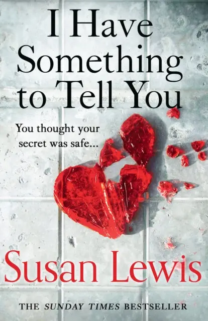 I Have Something To Tell You By Susan Lewis 1