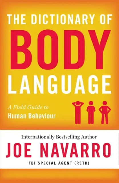 The Dictionary Of Body Language By Joe Navarro 1