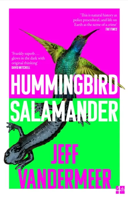 Hummingbird Salamander By Jeff Vandermeer 1