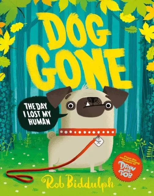 Dog Gone By Rob Biddulph 1
