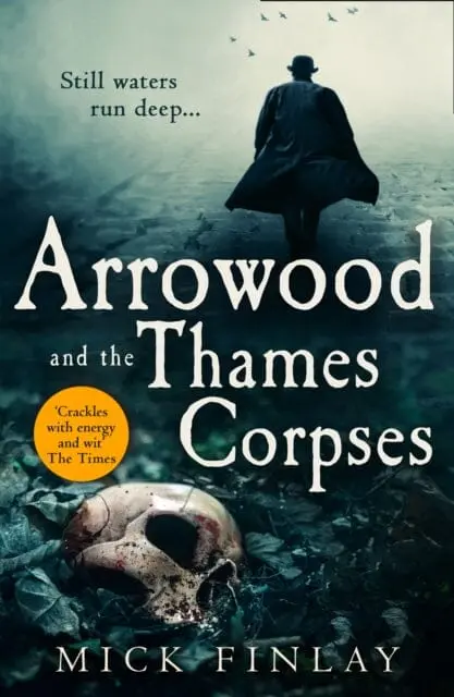 Arrowood And The Thames Corpses By Mick Finlay 1