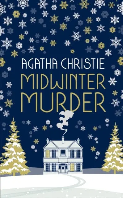 Midwinter Murder: Fireside Mysteries From The Queen Of Crime By Agatha Christie 1