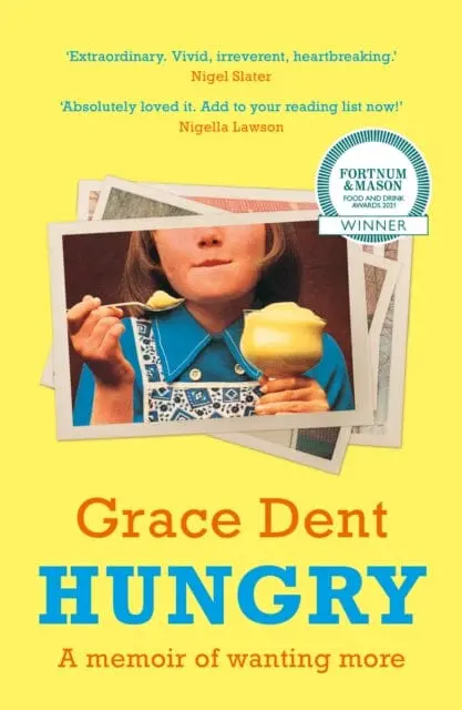 Hungry By Grace Dent 1