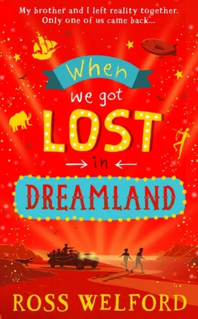 When We Got Lost In Dreamland By Ross Welford 1