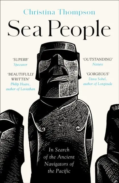 Sea People: In Search Of The Ancient Navigators Of The Pacific By Christina Thompson 1