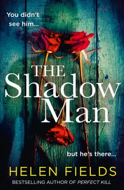 The Shadow Man By Helen Fields 1