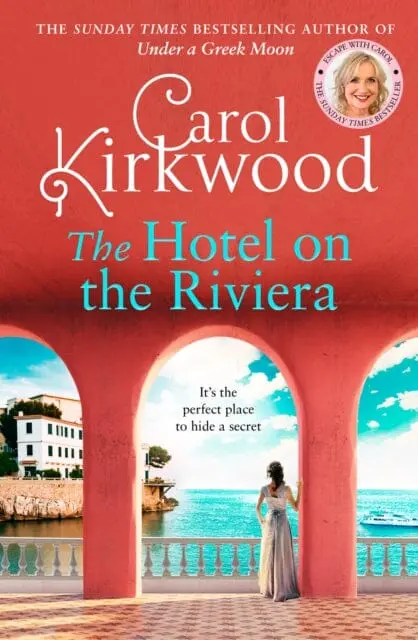 The Hotel On The Riviera By Carol Kirkwood 1