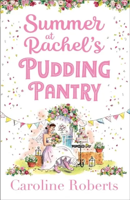 Summer At Rachel's Pudding Pantry By Caroline Roberts 1