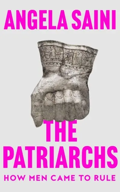 The Patriarchs : How Men Came To Rule 1