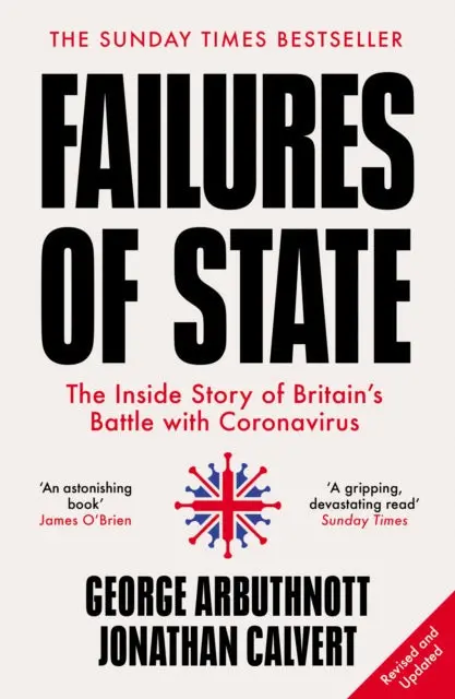 Failures Of State: The Inside Story Of Britain's Battle With Coronavirus By Jonathan Calvert 1