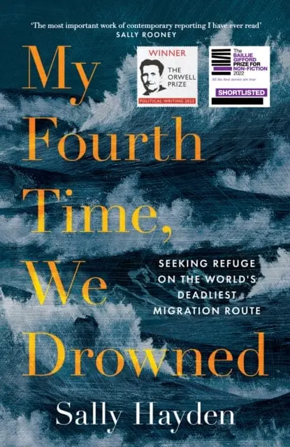 My Fourth Time, We Drowned  By Sally Hayden 1