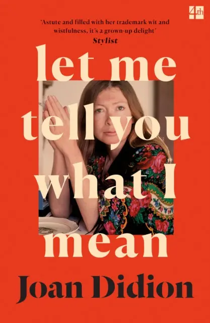 Let Me Tell You What I Mean By Joan Didion 1