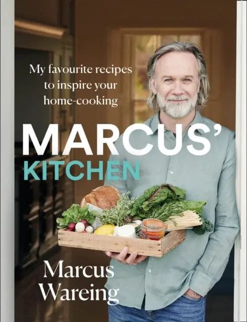 Marcus' Kitchen: My Favourite Recipes To Inspire Your Home-Cooking By Marcus Wareing 1