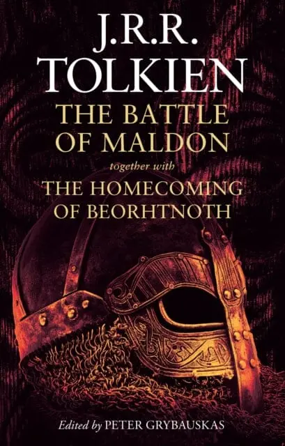 The Battle Of Maldon : Together With The Homecoming Of Beorhtnoth By J. R. R. Tolkien 1