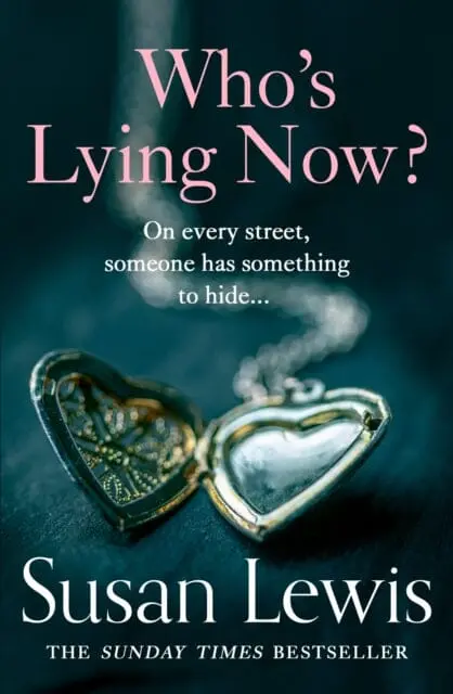 Who's Lying Now? By Susan Lewis 1