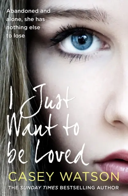 I Just Want To Be Loved By Casey Watson 1