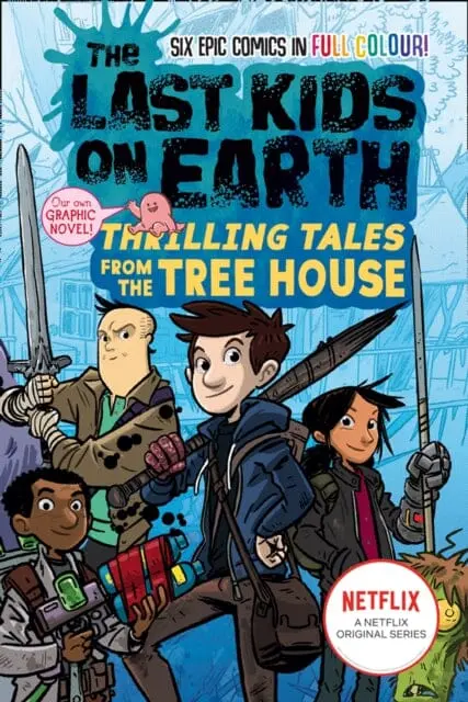 The Last Kids On Earth: Thrilling Tales From The Tree House By Max Brallier 1