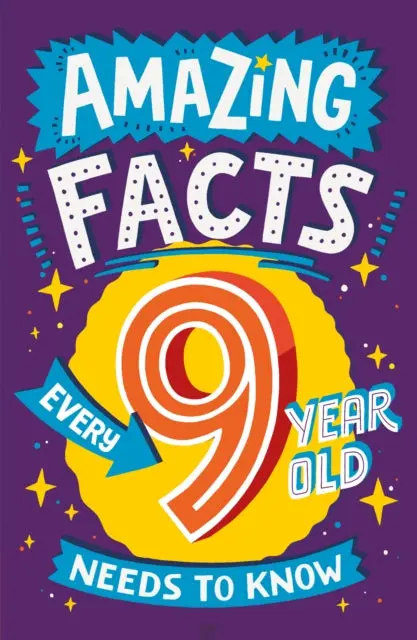 Amazing Facts Every 9 Year Old Needs To Know By Catherine Brereton 1