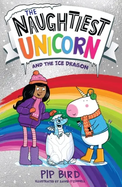 The Naughtiest Unicorn And The Ice Dragon By Pip Bird 1