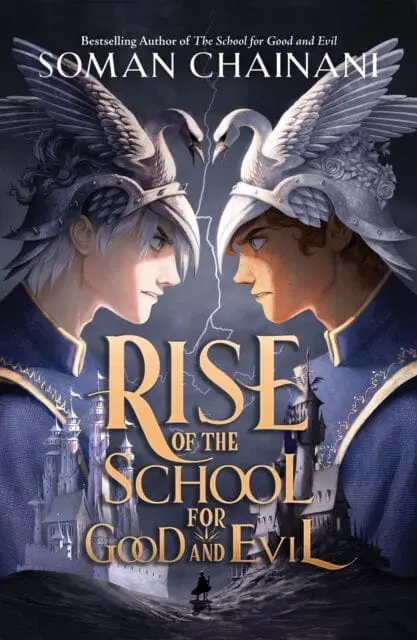 Rise Of The School For Good And Evil By Soman Chainani 1