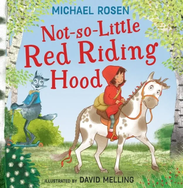 Not-So-Little Red Riding Hood By Michael Rosen 1
