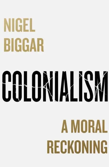 Colonialism : A Moral Reckoning 1