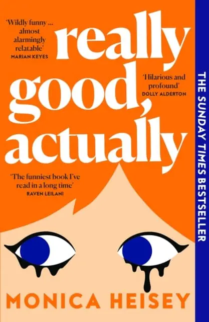 Really Good, Actually By Monica Heisey 1
