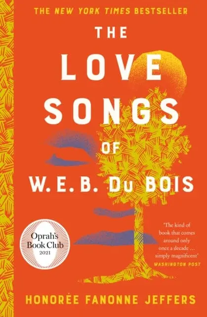 The Love Songs Of W.E.B. Du Bois By Honoree Fanonne Jeffers 1
