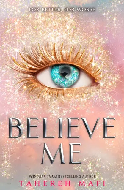 Believe Me By Tahereh Mafi 1