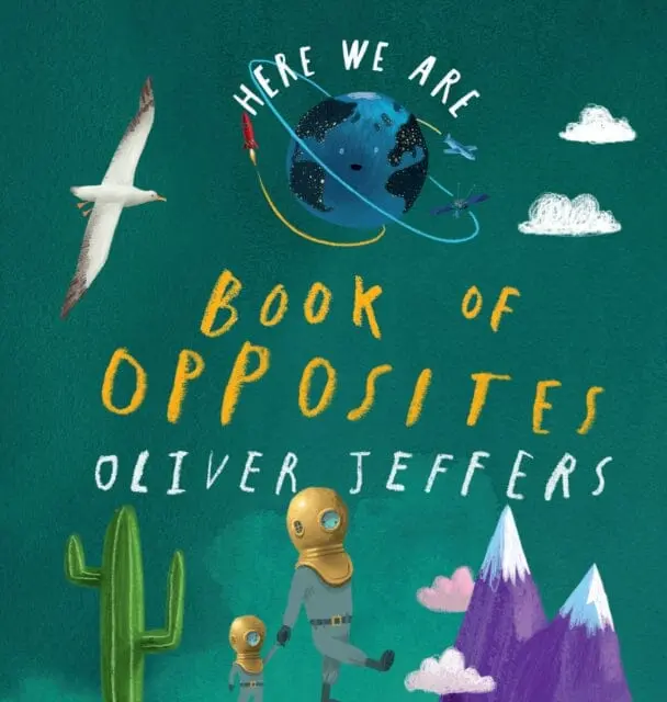 Book Of Opposites By Oliver Jeffers 1