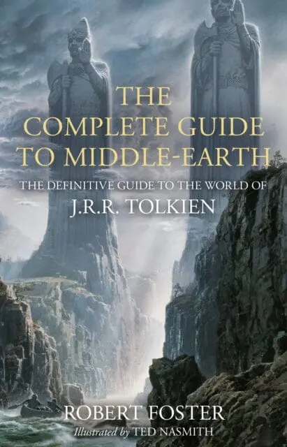 The Complete Guide To Middle-Earth : The Definitive Guide To The World Of J.R.R. Tolkien 1