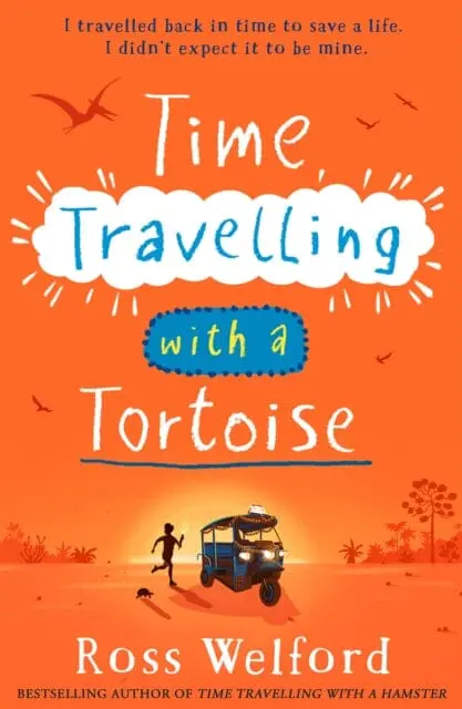 Time Travelling With A Tortoise By Ross Welford 1