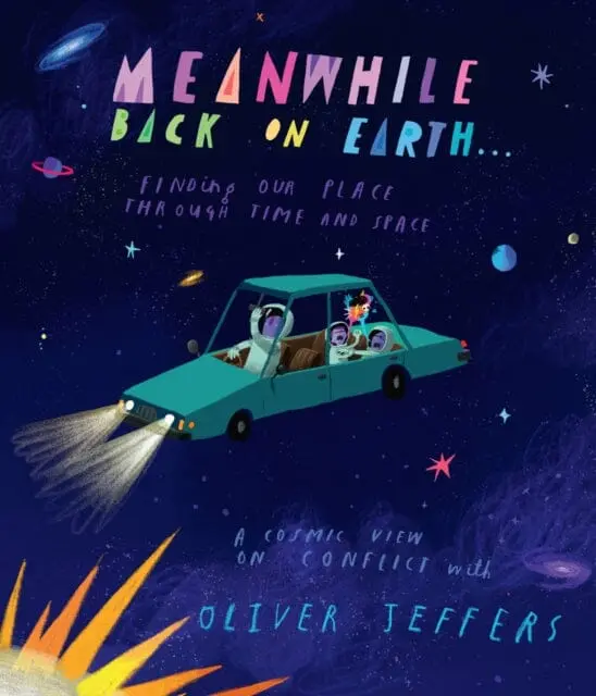 Meanwhile Back On Earth By Oliver Jeffers 1
