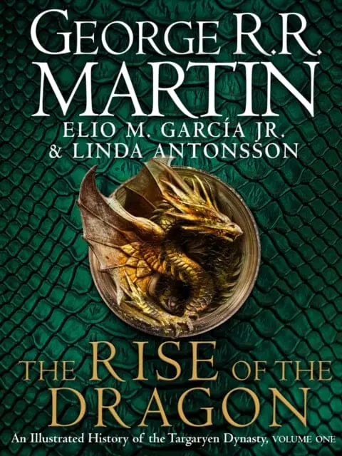 The Rise Of The Dragon: An Illustrated History Of The Targaryen Dynasty By George R.R. Martin 1