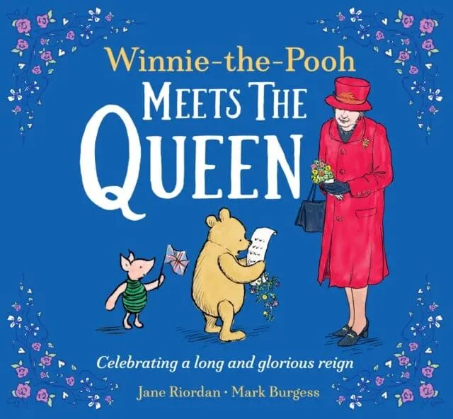 Winnie The Pooh Meets The Queen By Jane Riordan 1